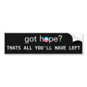 S-RoundObamaSymbol, got hope?, THATS ALL YOU'LL... bumper stickers by toocountry4u55 S-RoundObamaSymbol, got hope?, THATS ALL YOU'LL... bumper stickers