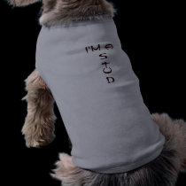 S, T, U, D, I'M A pet clothing