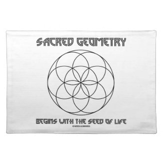 Sacred Geometry Begins With The Seed Of Life Placemat