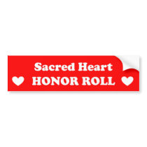 Sacred Heart Honor Roll bumper stickers by sacredheartwdm Sacred Heart Honor Roll bumper stickers