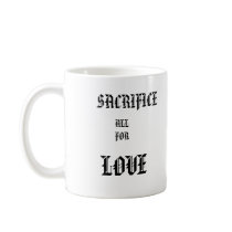 Sacrifice MUG DESIGN