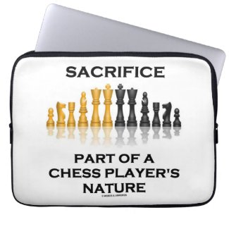 Sacrifice Part Of A Chess Player's Nature Laptop Computer Sleeve