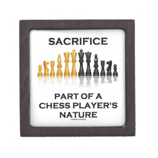 Sacrifice Part Of A Chess Player's Nature Premium Trinket Box