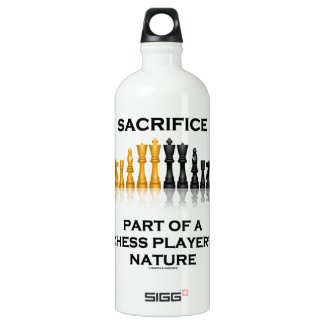 Sacrifice Part Of A Chess Player's Nature SIGG Traveler 1.0L Water Bottle