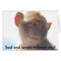 Sad and lonely without you! cards
