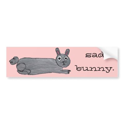 sad_bunny_bumper_sticker-p128810771806843895trl0_400.jpg