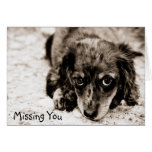 Sad Puppy Missing You Greeting Cards