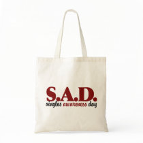 SAD Singles Awareness Day Tote Bag