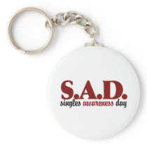 SAD Singles Awareness Day Keychains