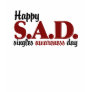 SAD Singles Awareness Day Tshirt