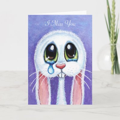 Sad Teary Bunny Rabbit I Miss You - Personalizable Greeting Cards by 