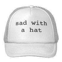 Sad with a hat