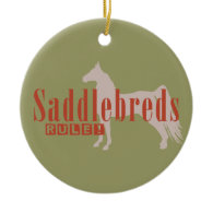 Saddlebreds Rule Christmas Ornament