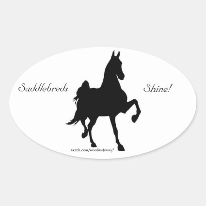 Saddlebreds Shine! Sticker
