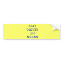 Safe driver on board bumper stickers