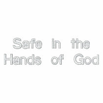Safe in the Hands of God embroidered shirts by memuddy Safe in the Hands of God embroidered shirts