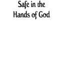 Safe in the Hands of God t-shirts by memuddy Safe in the Hands of God t-shirts