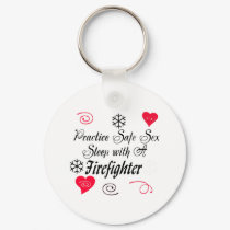 Safe Sex With A Firefighter LIGHT keychains