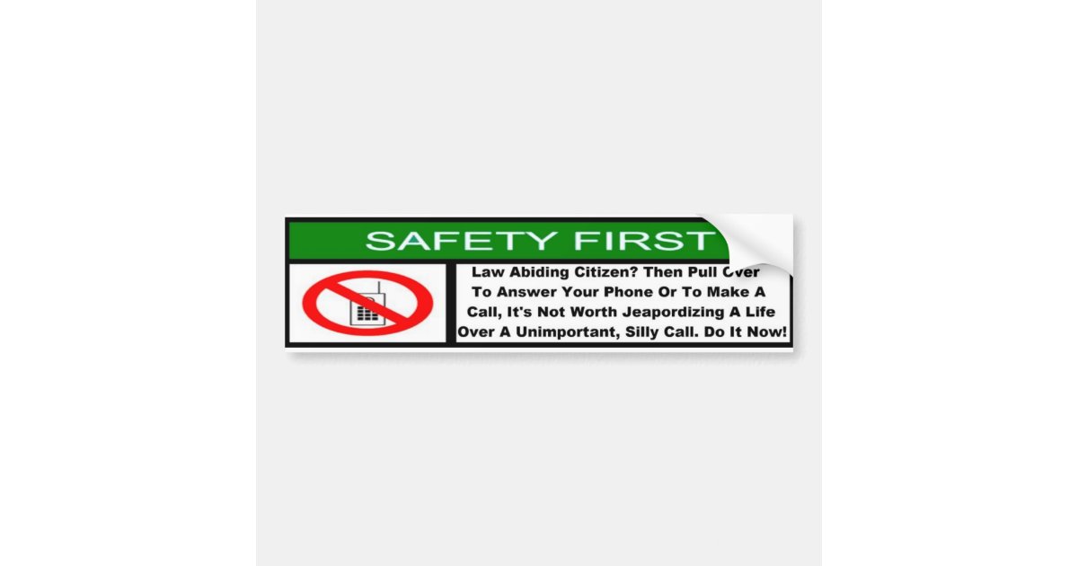 Safety First Bumper Sticker Zazzle