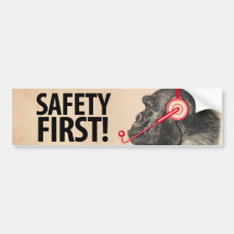 Safety First! Bumper Sticker