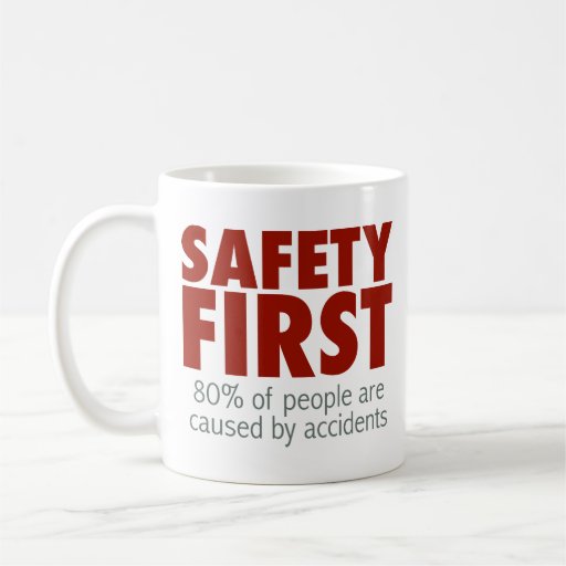 Safety First! Coffee Mug Zazzle