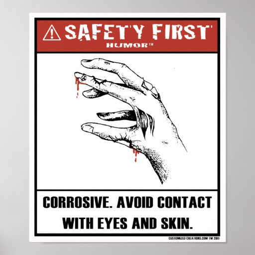 Safety First HumorCorrosive Poster Zazzle
