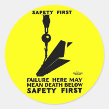 Safety First - Safety Last - Safety Always Stickers