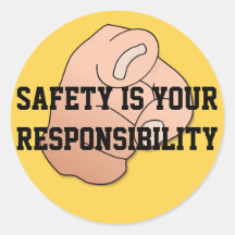Safety is Your Responsibility Sticker