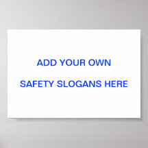 Safety Slogan Sign ... Make Your Own! Posters