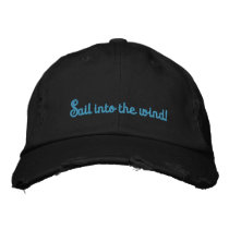Sail into the wind! baseball cap