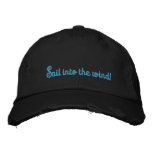 Sail into the wind! baseball cap