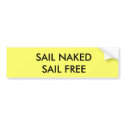 SAIL NAKED SAIL FREE bumper stickers