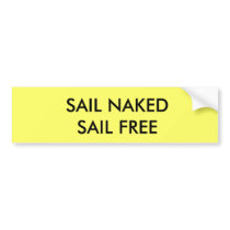 SAIL NAKED SAIL FREE bumper stickers