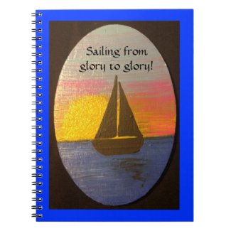 Sailing from glory to glory notebook