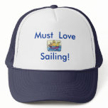 Sailing Ship, Must  Love Sailing! hats