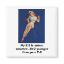 sailorpinup, My E-8 is cuter, smarter, AND youn... magnets