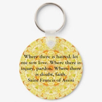 Saint Francis of Assisi quote about love and faith keychains by spiritcircle Saint Francis of Assisi quote about love and faith keychains