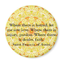 Saint Francis of Assisi quote about love and faith magnets