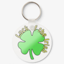 Saint Patricks Day Key Chain, "Luck of The Irish" keychains by hazengraphics Saint Patricks Day Key Chain, "Luck of The Irish" keychains