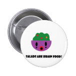 Salads are Brain Food Pinback Button