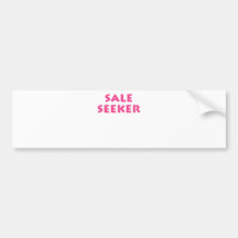 Sale Seeker! Bumper Stickers