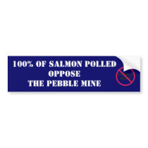 Salmon Oppose the Pebble MIne bumper stickers by volenviter Salmon Oppose the Pebble MIne bumper stickers