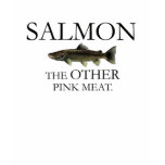 "SALMON.. The OTHER pink meat" Baby Doll Tee t-shirts