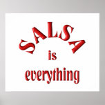Salsa is Everything Posters