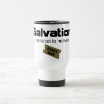 Salvation is the only ticket to heaven coffee mug