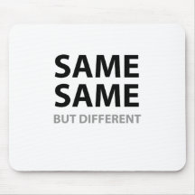 SAME SAME but different Mousepad