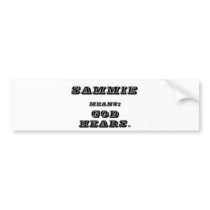 Sammie Bumper Sticker