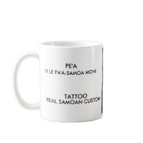 Samoan Tattooing, Pe'a, O LE FA'A-SAMOA MONI mugs