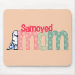 Samoyed Mom Mousepads