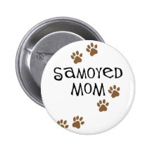Samoyed Mom Pinback Buttons